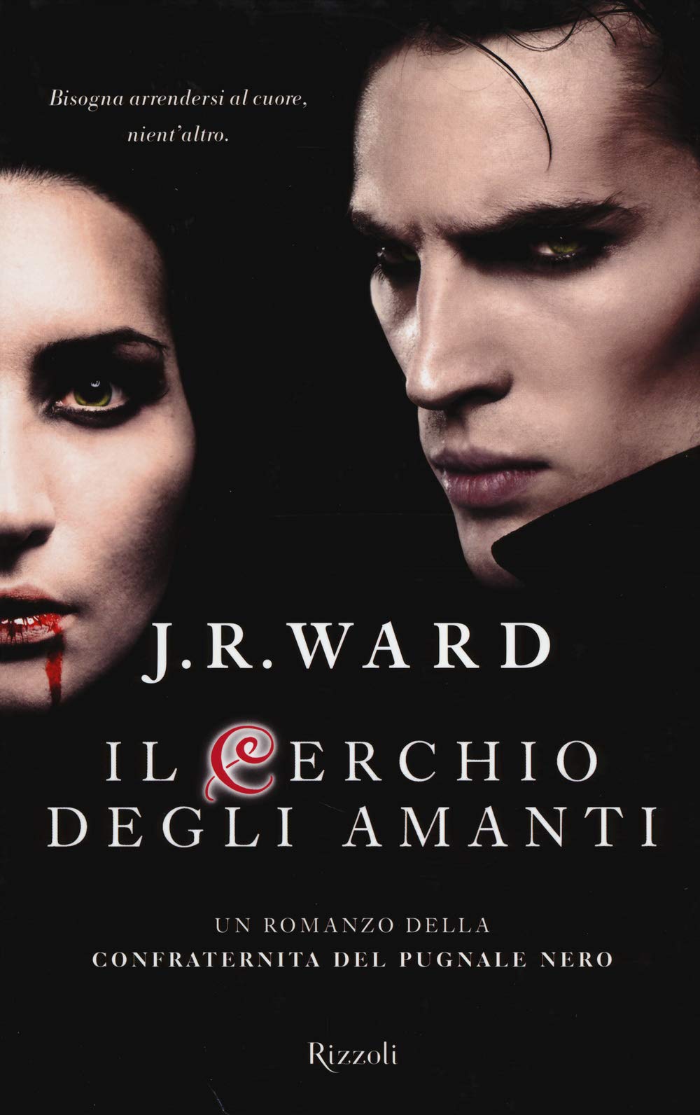 Il cerchio degli amanti. La confraternita del pugnale nero (Rizzoli best) Dark Fantasy