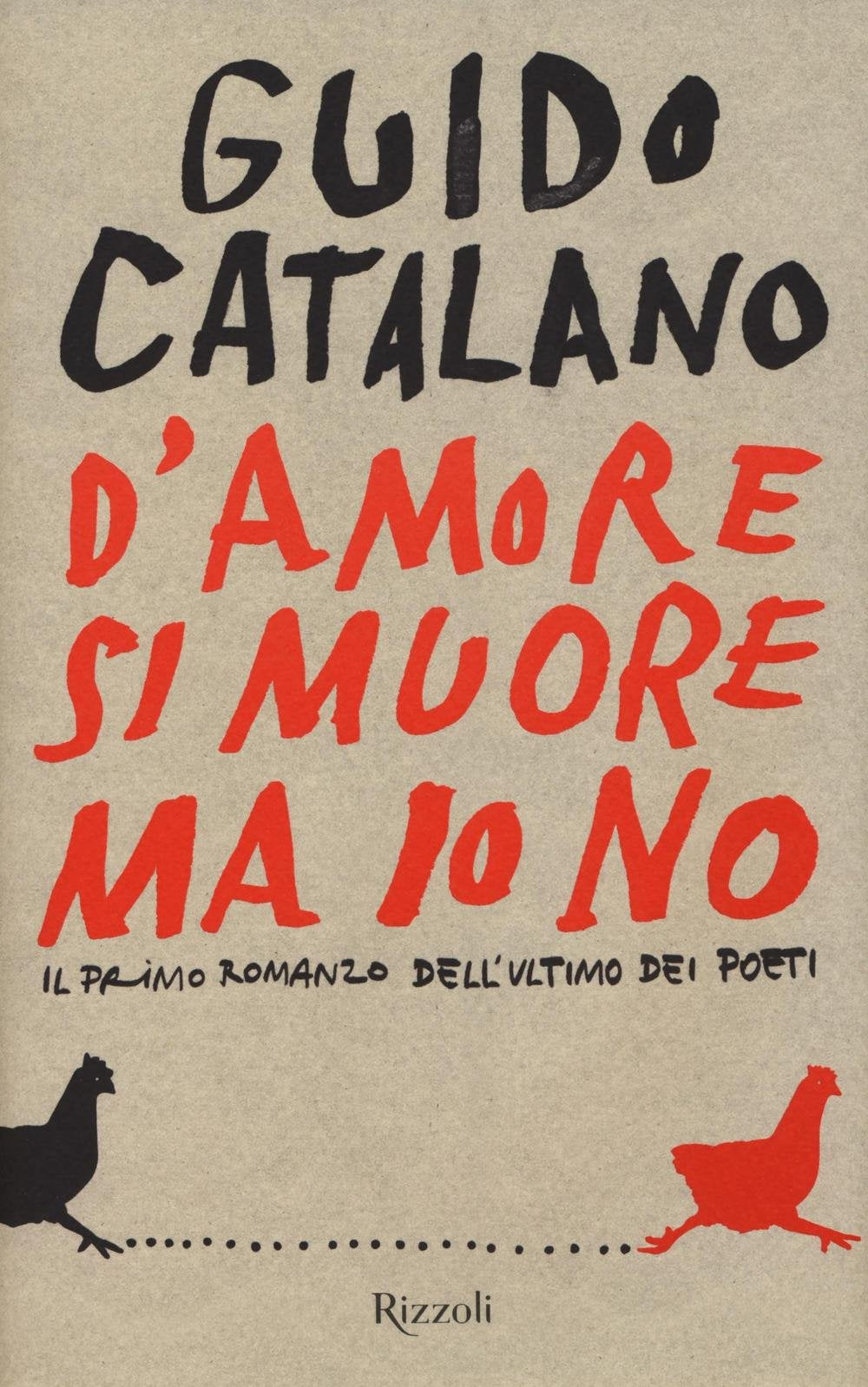 D'amore si muore ma io no. Il primo romanzo dell'ultimo dei poeti International