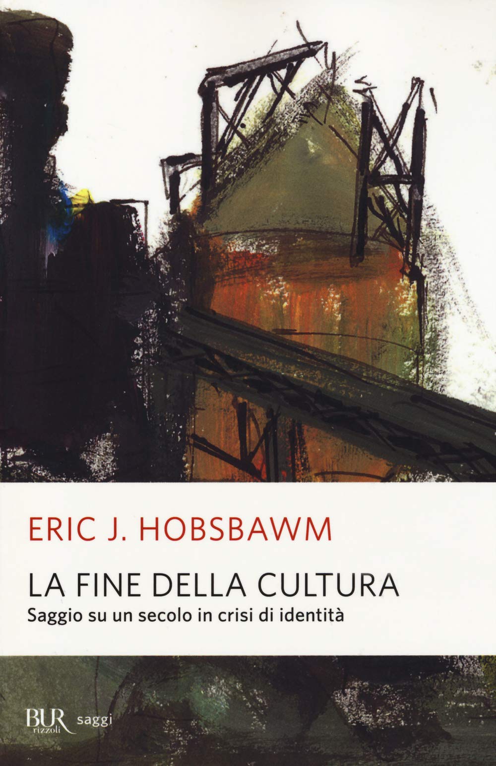 La fine della cultura. Saggio su un secolo in crisi d'identità (BUR Saggi) Politics & History