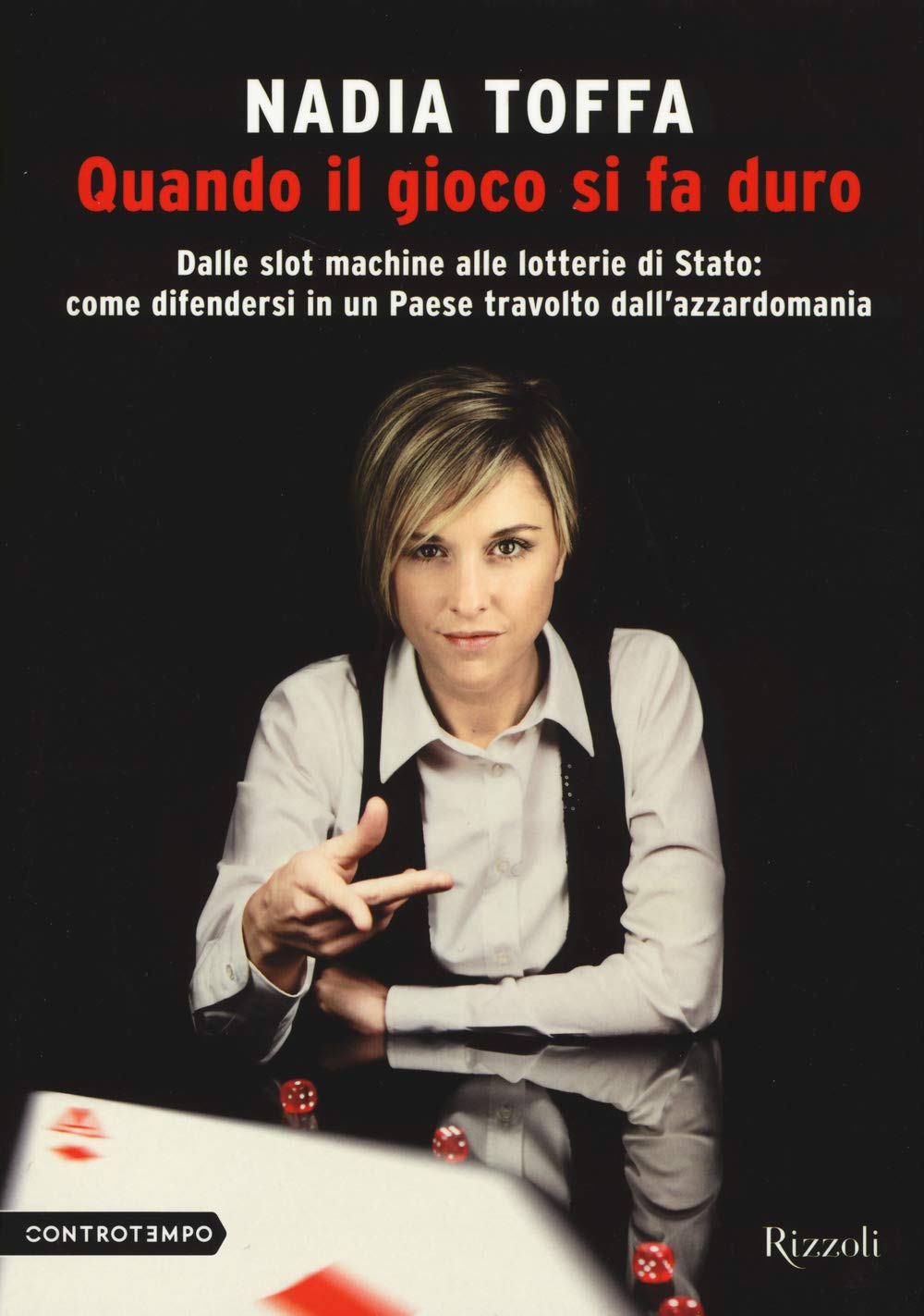 Quando il gioco si fa duro. Dalle slot machine alle lotterie di Stato:come difendersi in un Paese travolto dall'azzardomania Books
