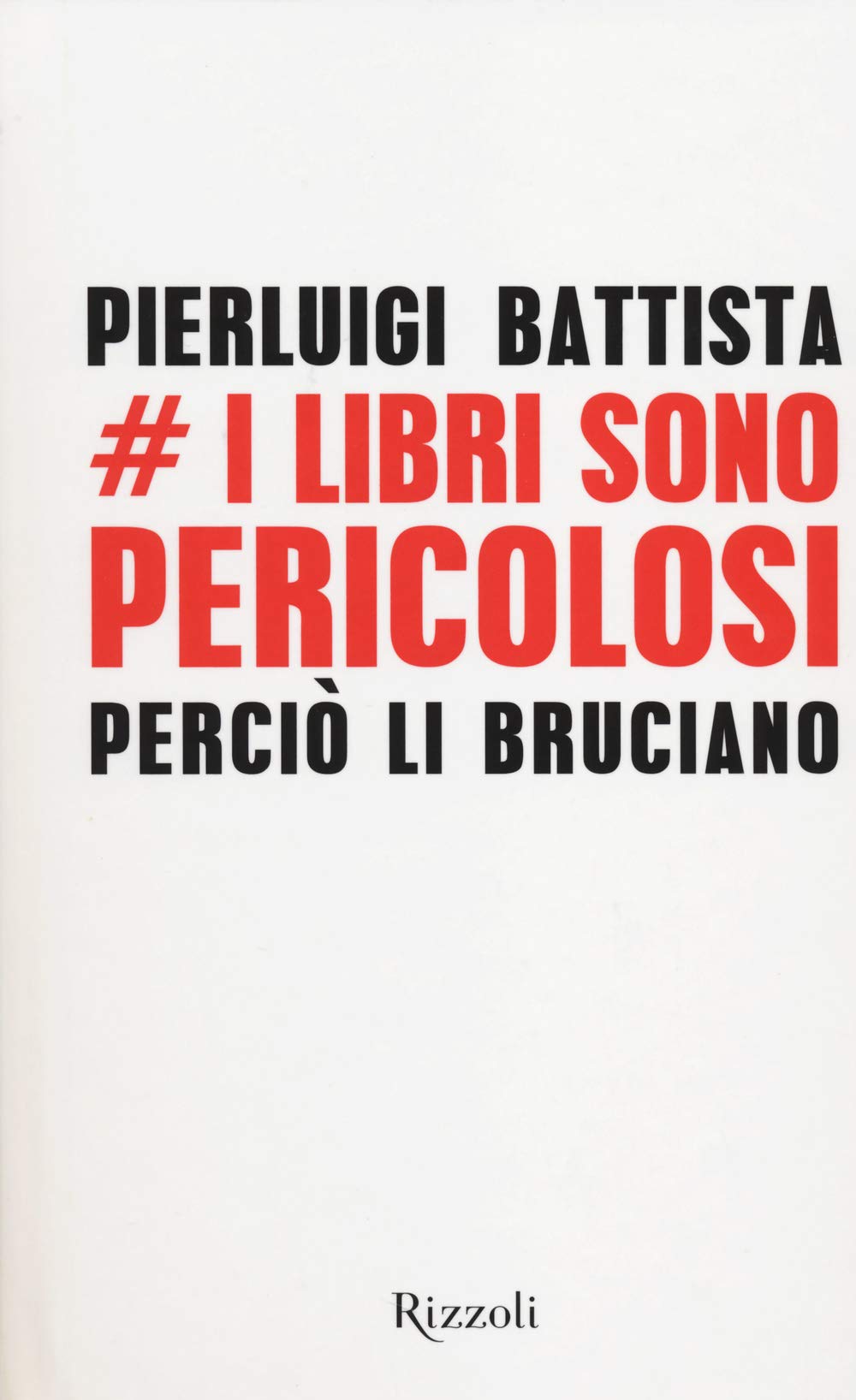 I libri sono pericolosi. Perciò li bruciano Media & Communication