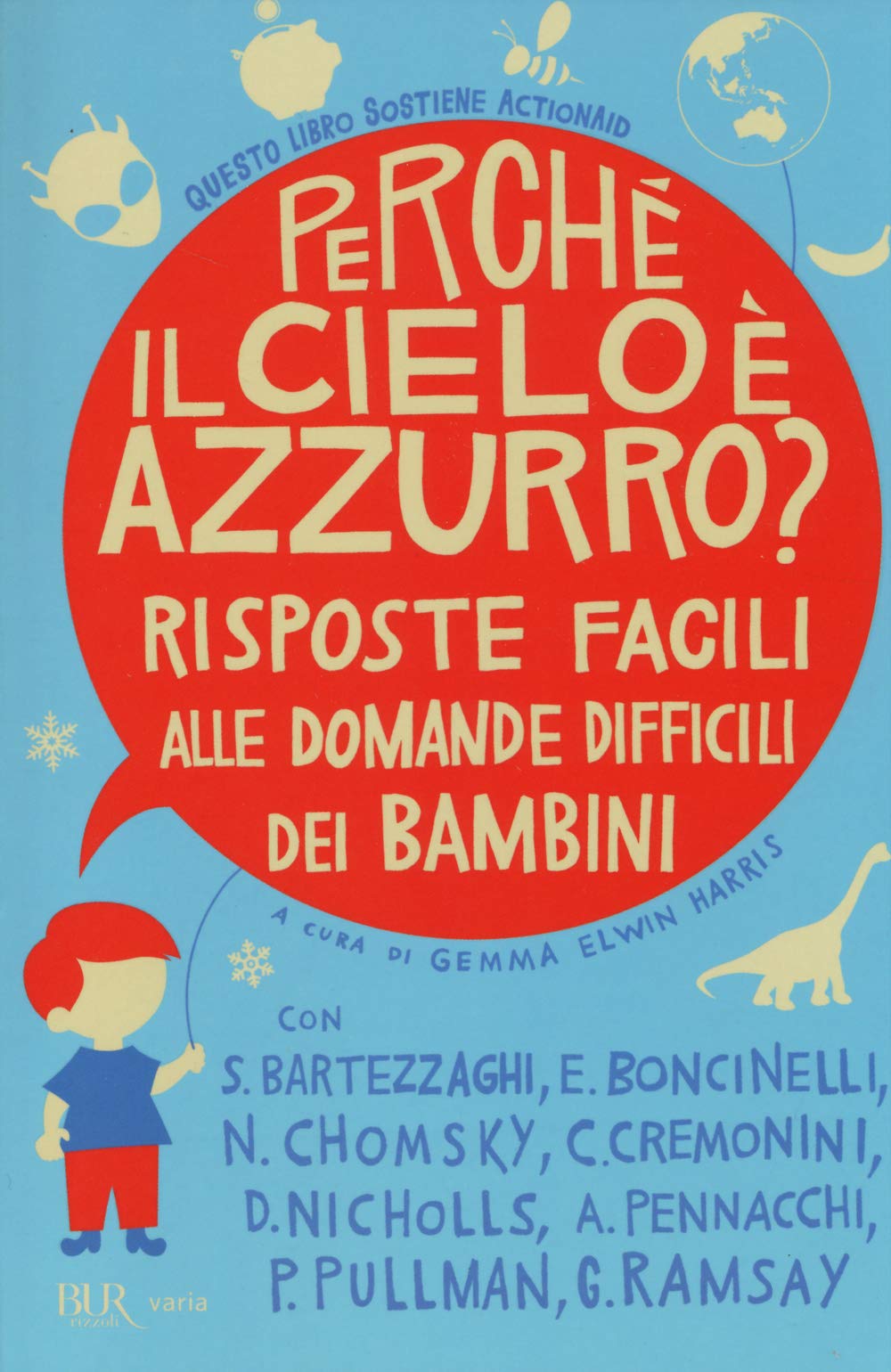 Perché il cielo è azzurro? Risposte facili alle domande difficili dei bambini (BUR Varia) Contemporary literature