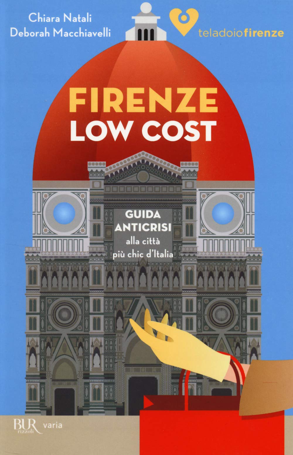 Firenze low cost. Guida anticrisi alla città più chic d'Italia (BUR Varia) Leisure, Home & Garden