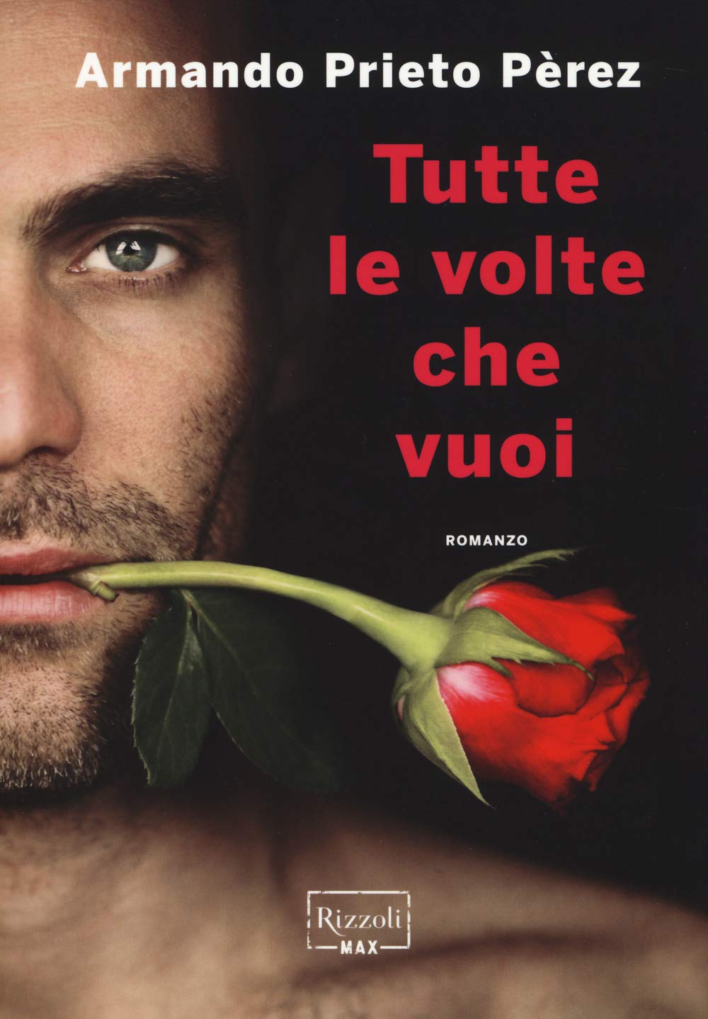 Tutte le volte che vuoi (Rizzoli Max) Contemporary literature