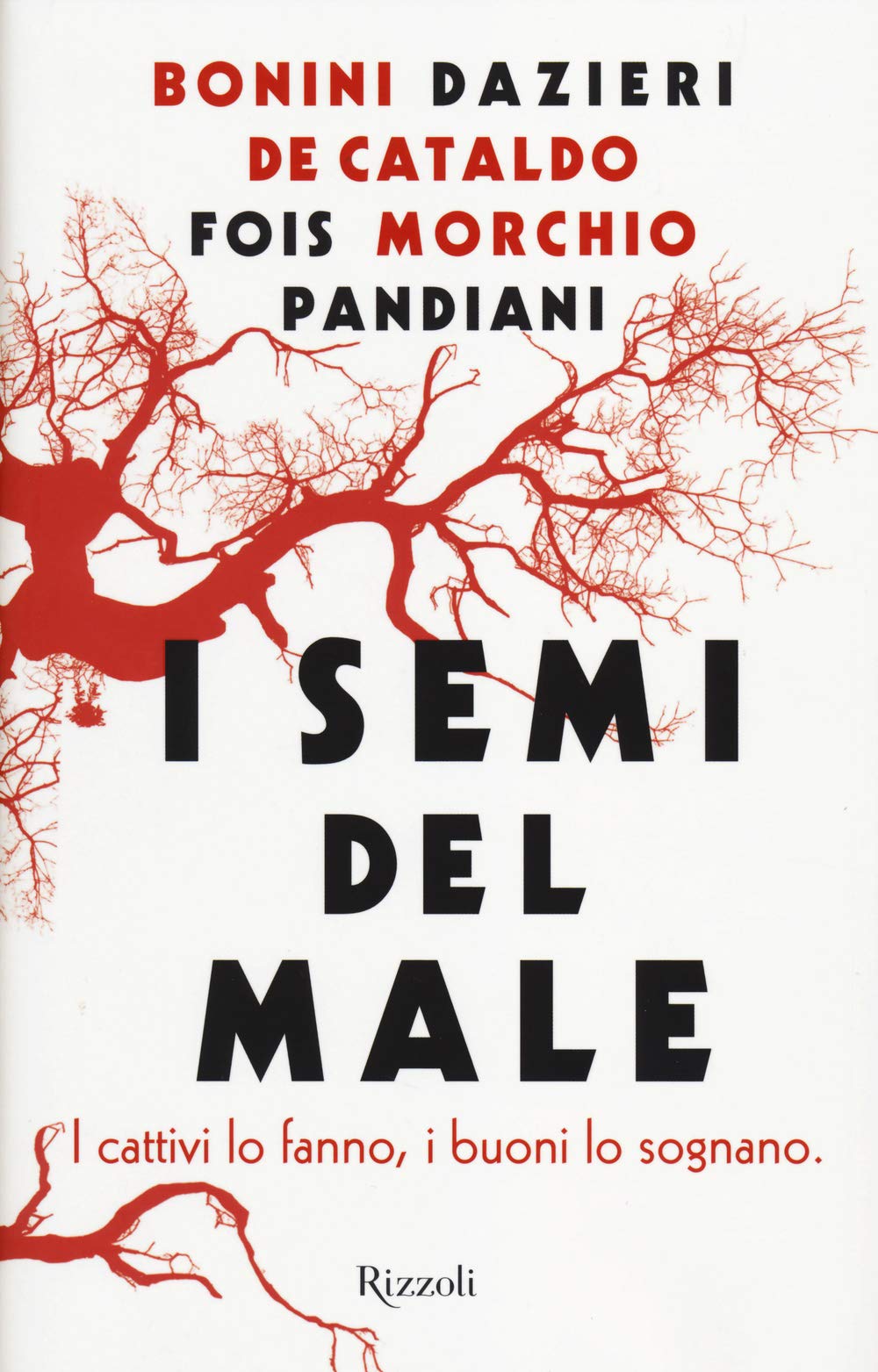 I semi del male (Rizzoli narrativa) Contemporary literature