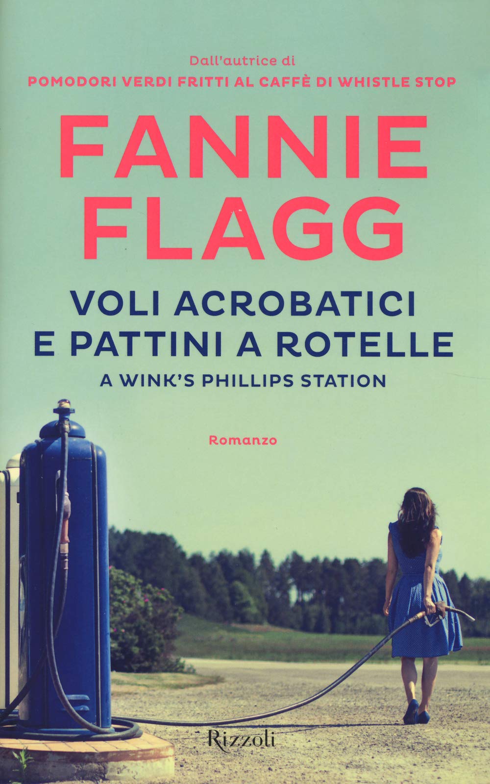 Voli acrobatici e pattini a rotelle a Wink's Phillips Station (Rizzoli best) Contemporary literature