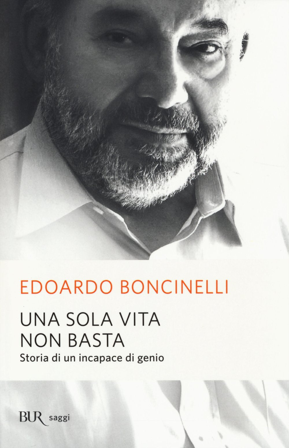 Una sola vita non basta. Storia di un incapace di genio book