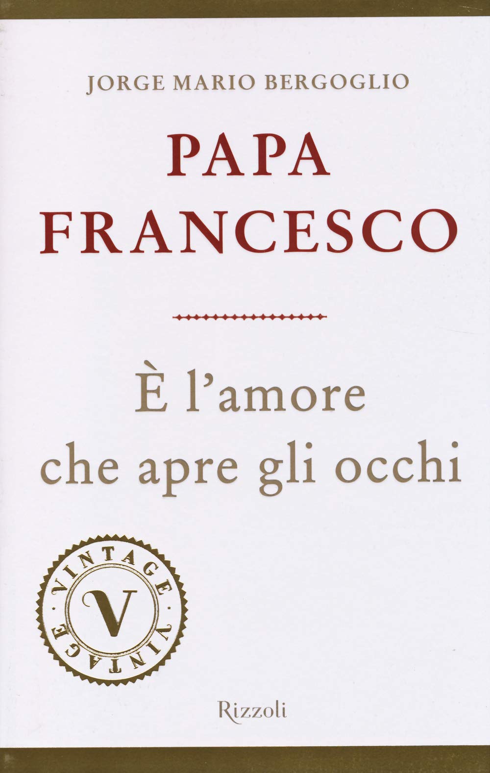 È l'amore che apre gli occhi (Vintage) Religion & Esotericism