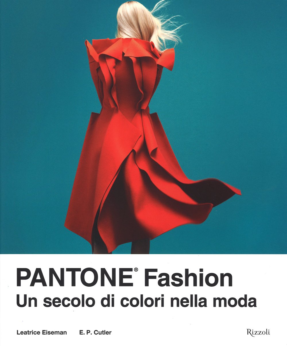 Pantone Fashion. Un secolo di colori della moda book