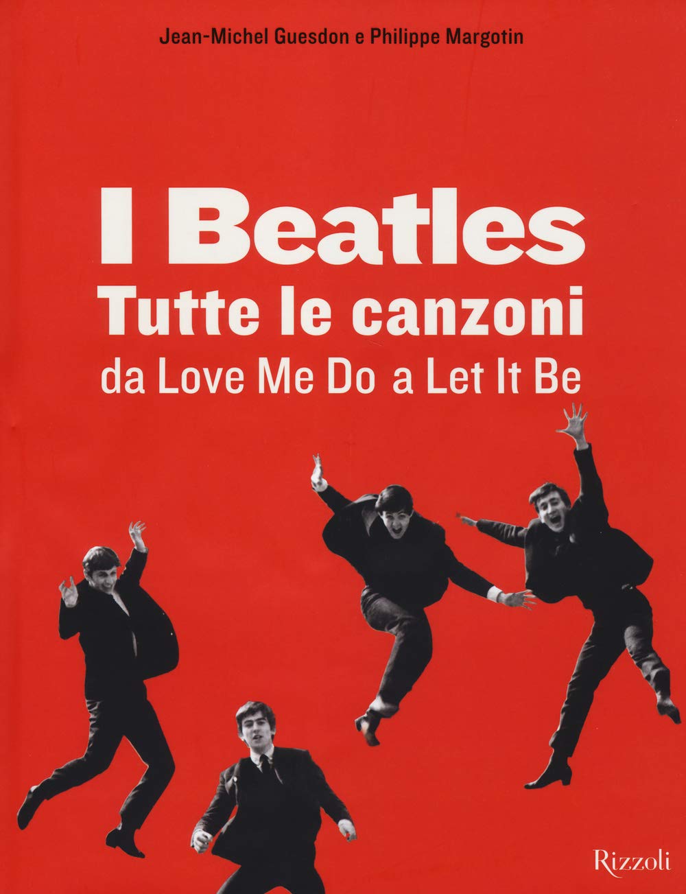 I Beatles. Tutte le canzoni da Love me do a Let it be (Musica) Sheet Music