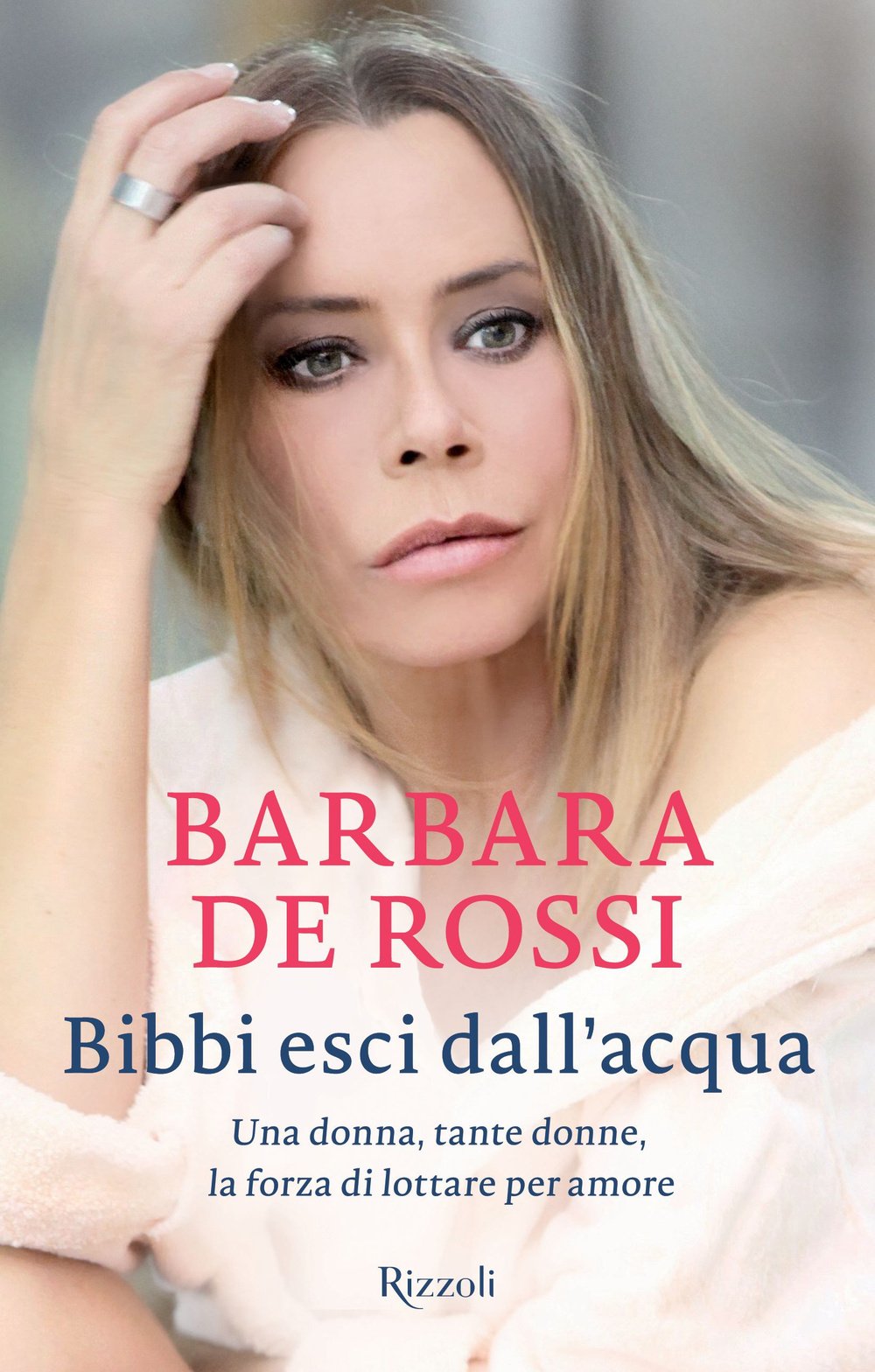 Bibbi esci dall'acqua. Una donna, tante donne, la forza di lottare per amore book