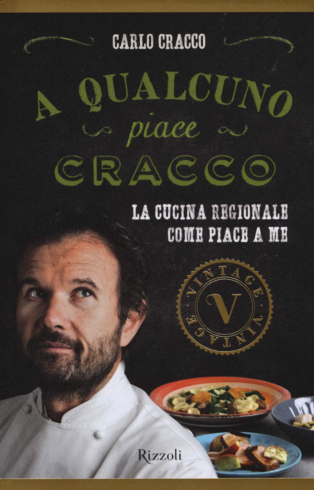A qualcuno piace Cracco. La cucina regionale come piace a me Cooking & Enjoying