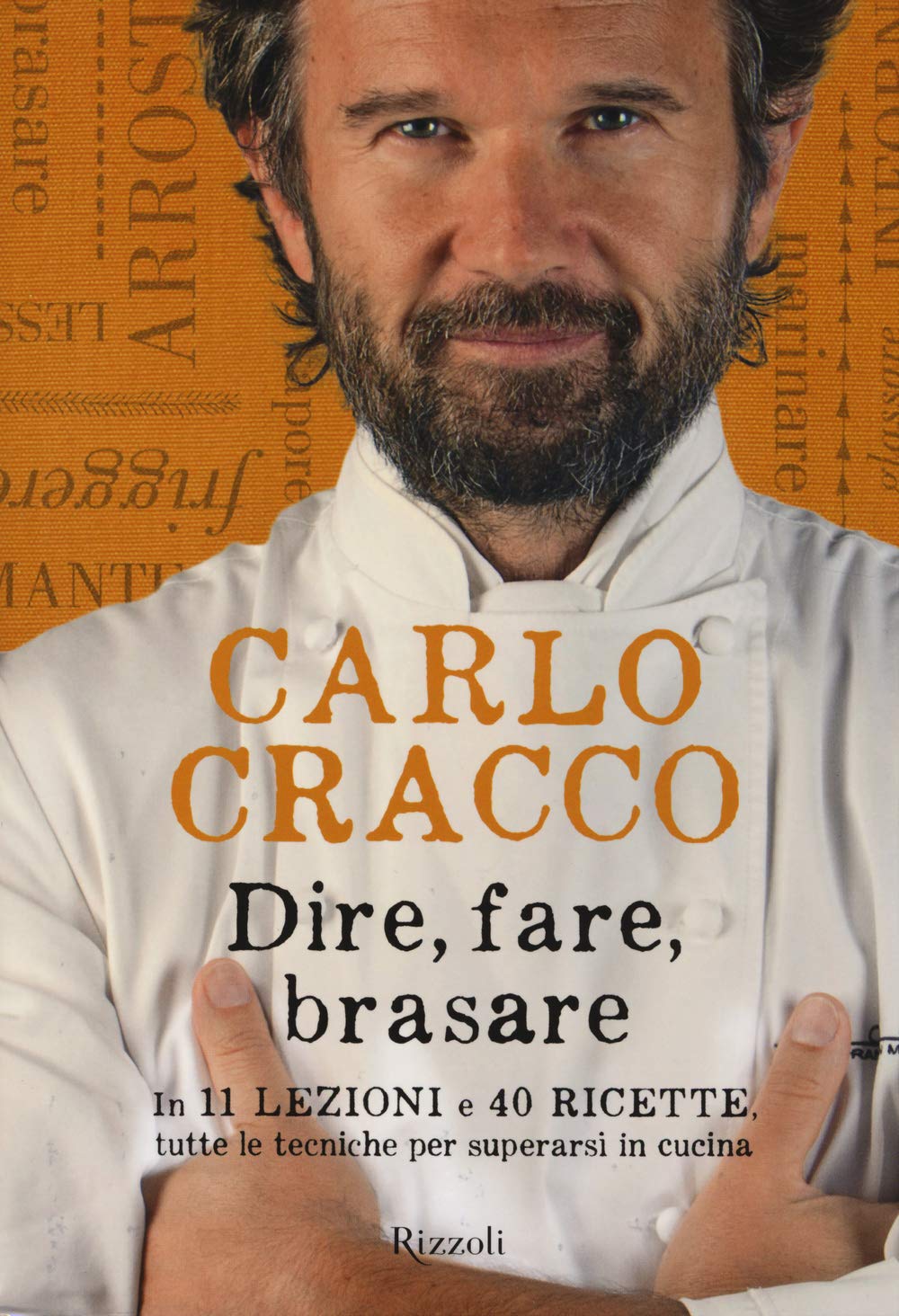 Dire, fare, brasare. In 11 lezioni e 40 ricette tutte le tecniche per superarsi in cucina. Ediz. illustrata book