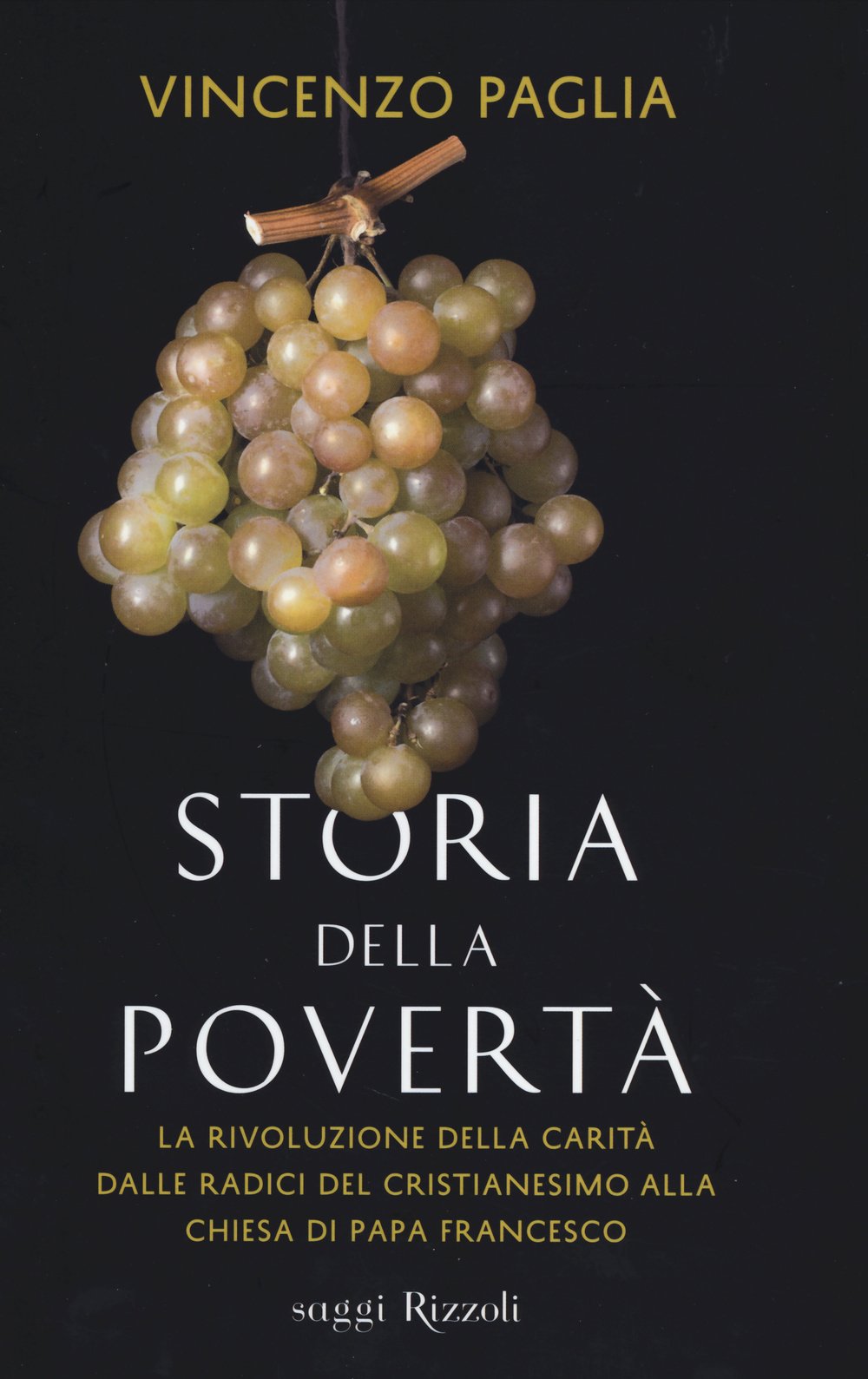 Storia della povertà. La rivoluzione della carità dalle radici del cristianesimo alla Chiesa di papa Francesco book