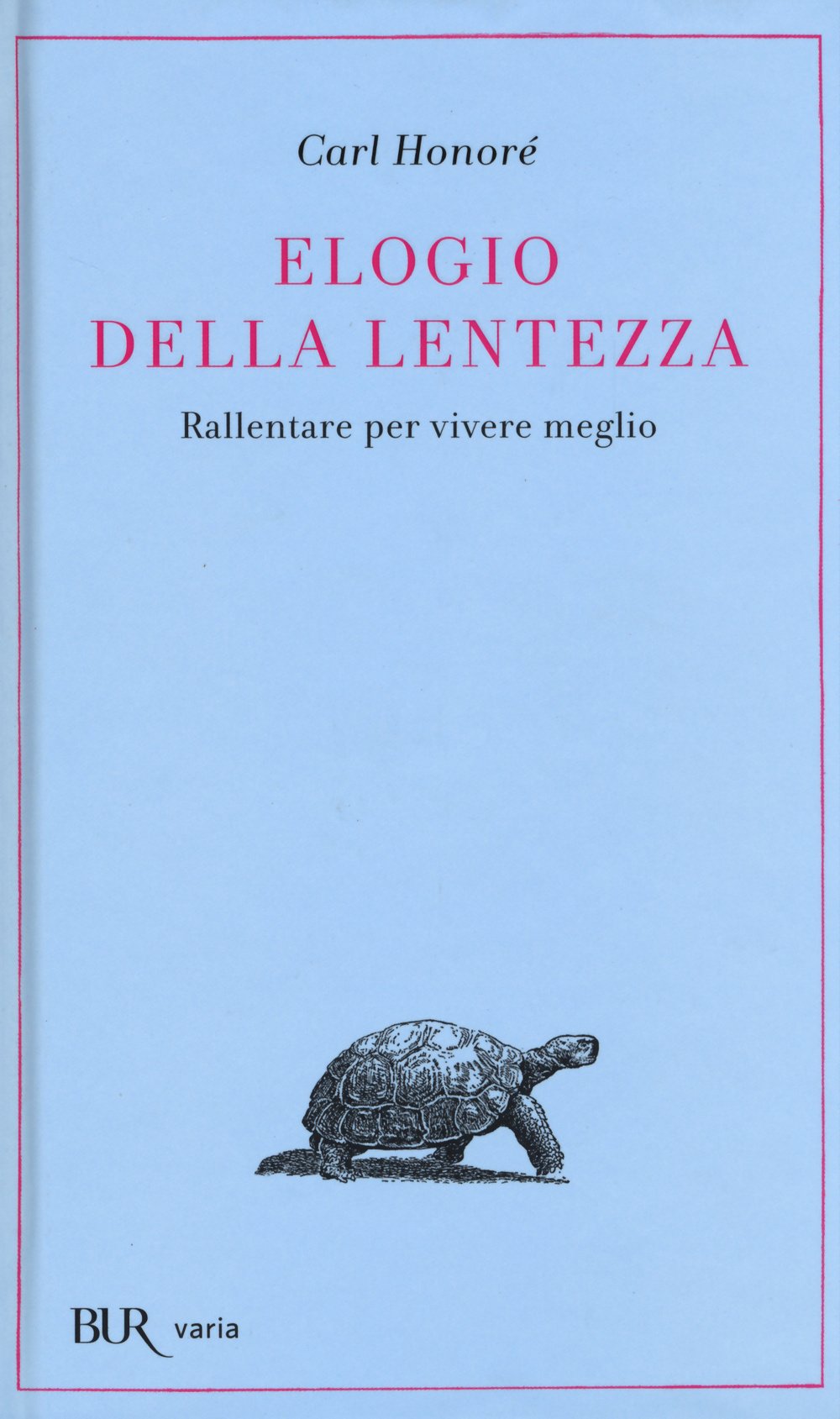 Elogio della lentezza: rallentare per vivere meglio book
