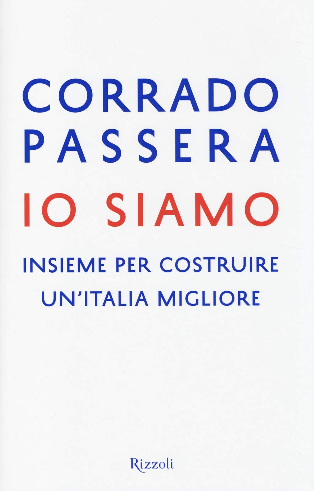 Io siamo. Insieme per costruire un'Italia migliore (Saggi italiani) Business, Finance & Career