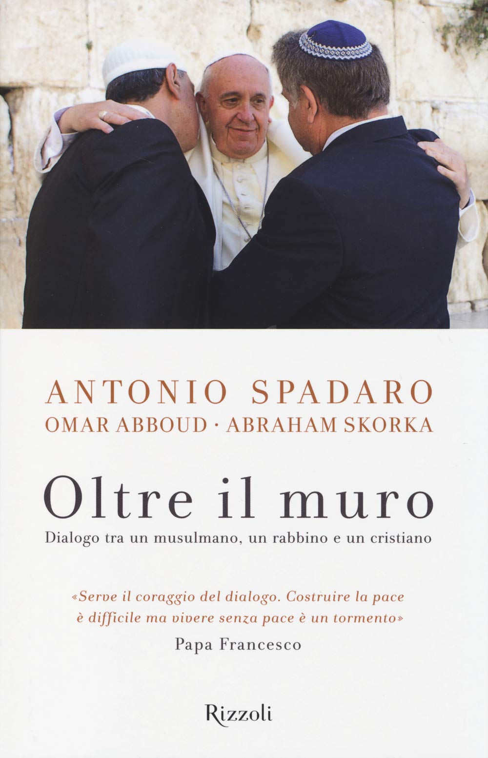 Oltre il muro. Dialogo tra un mussulmano, un rabbino e un cristiano book