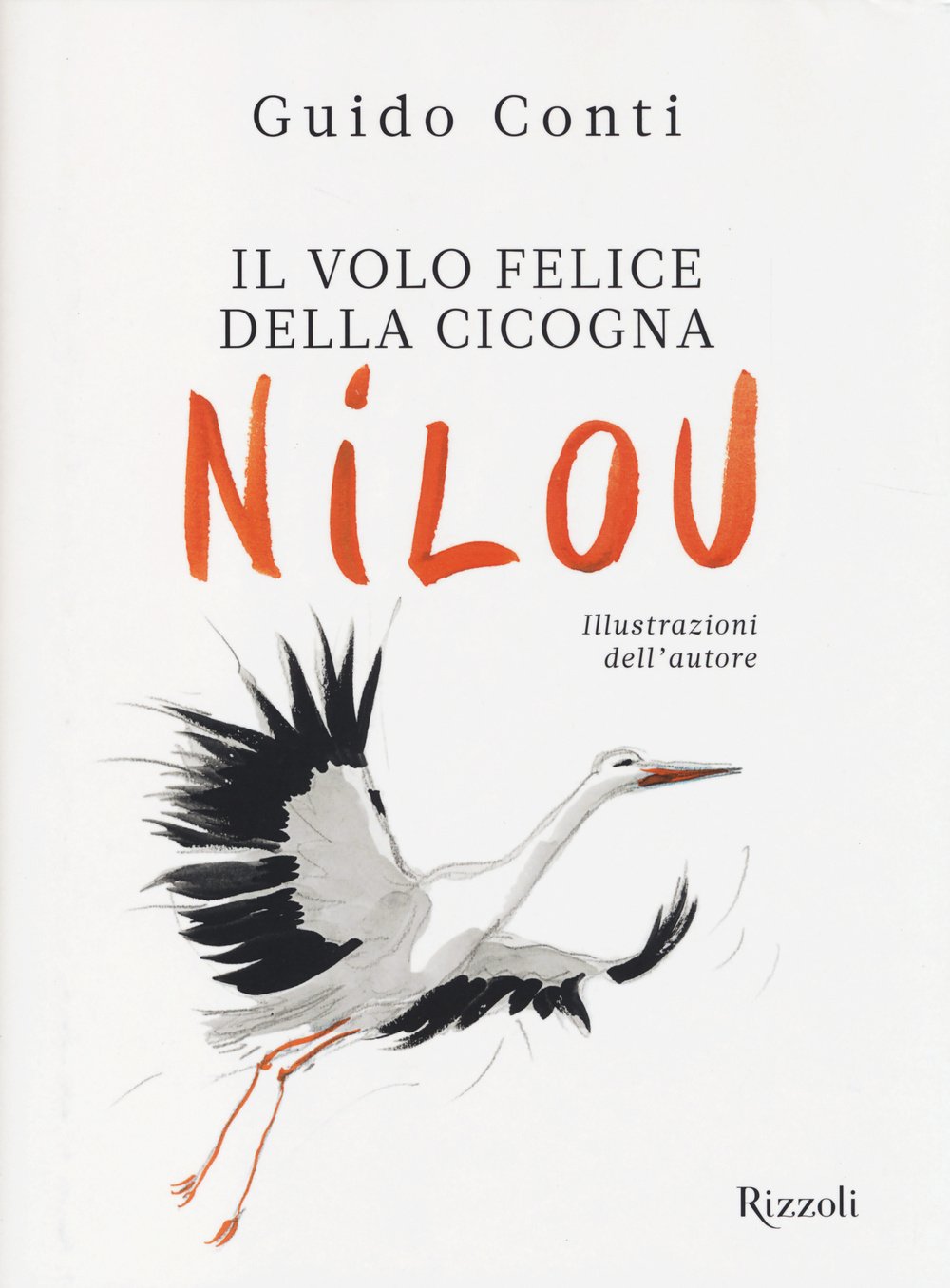 Il volo felice della cicogna Nilou (Narrativa Ragazzi) Novels & Short Stories