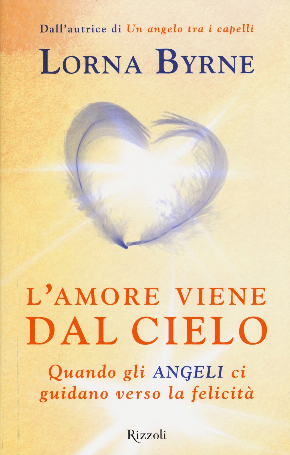 L'amore viene dal cielo. Quando gli angeli ci guidano verso la felicità book
