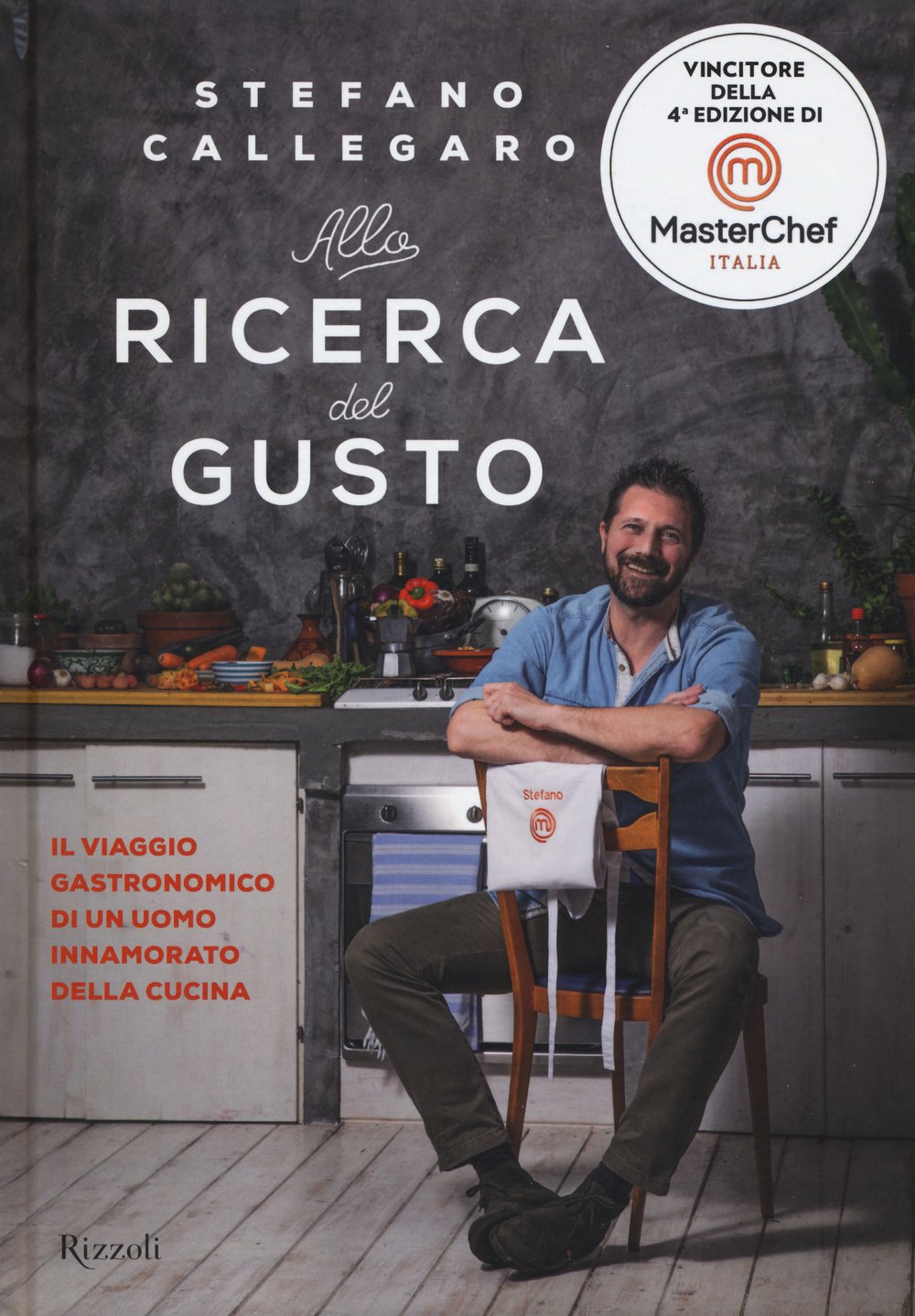 Alla ricerca del gusto. Il viaggio gastronomico di un uomo innamorato della cucina book
