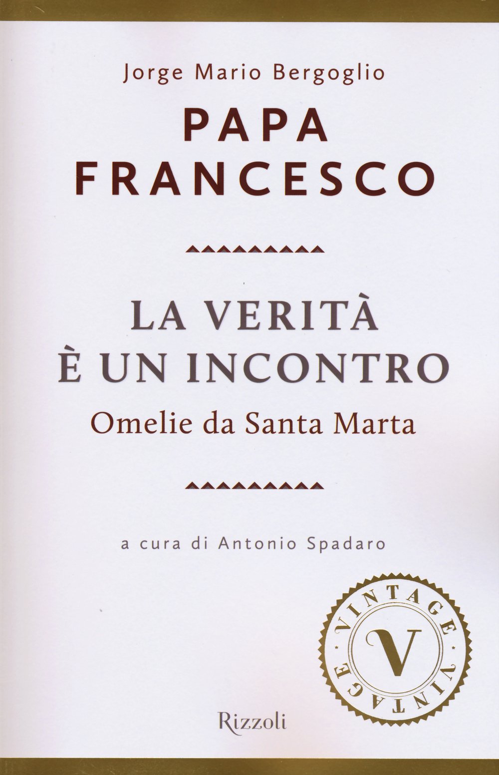 La verità è un incontro. Omelie da Santa Marta book