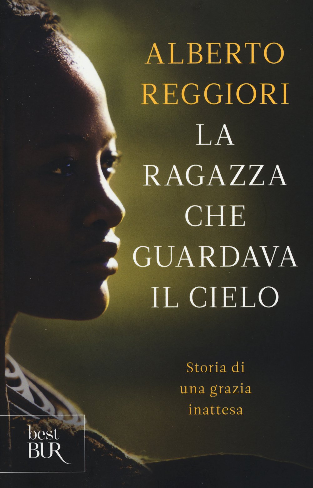 La ragazza che guardava il cielo. Storia di una grazia inattesa Books