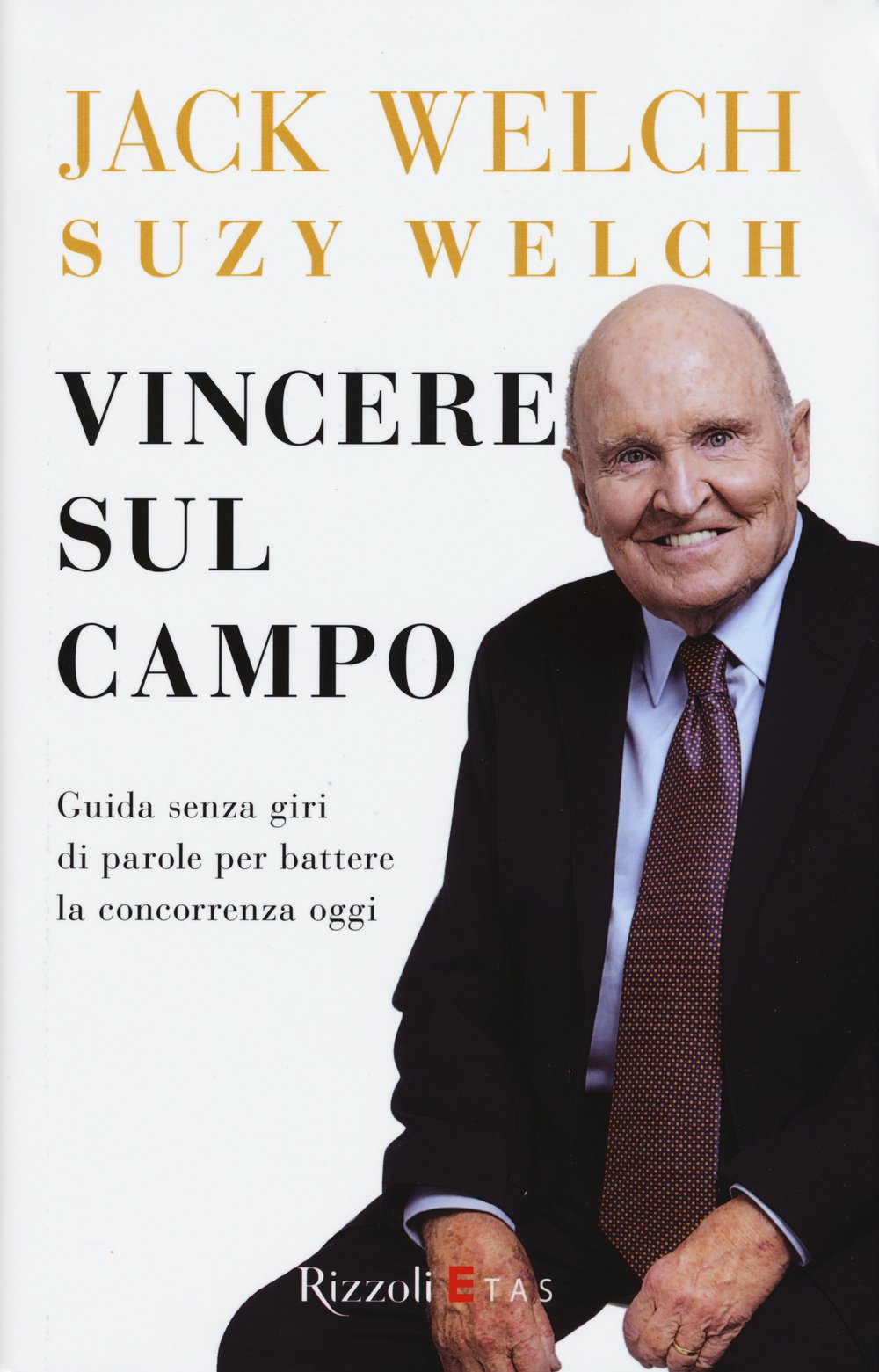 Vincere sul campo. Guida senza giri di parole per battere la concorrenza di oggi Business, Finance & Career