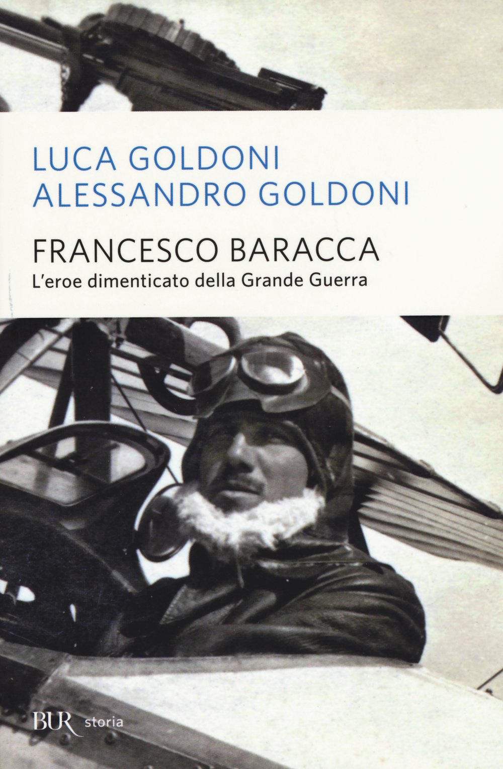 Francesco Baracca. L'eroe dimenticato della grande guerra Politics & Society