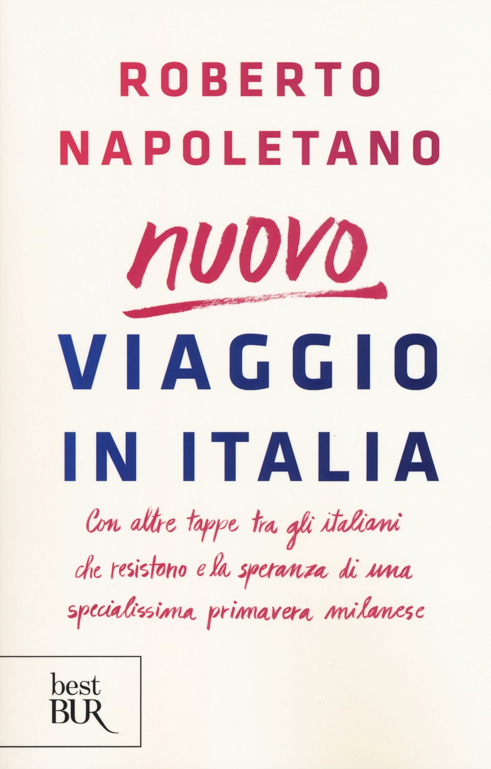 Viaggio in Italia. Con altre tappe tra gli italiani che resistono e la speranza di una specialissima primavera milanese book