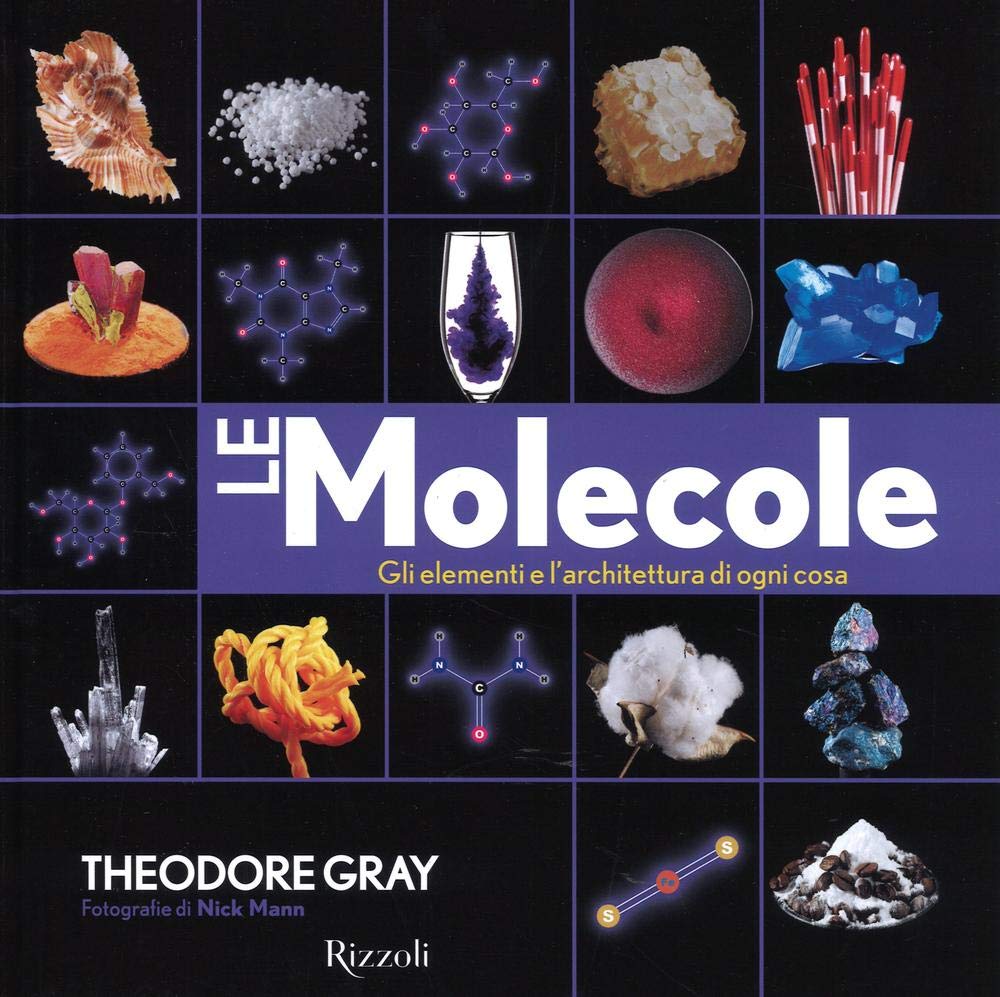 Le molecole. Gli elementi e l'architettura di ogni cosa. Ediz. a colori book