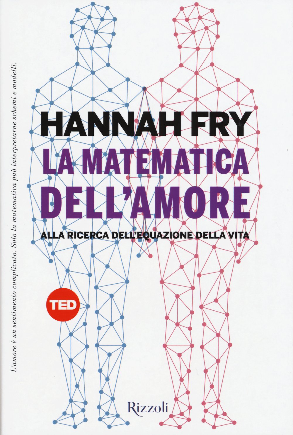 La matematica dell'amore. Alla ricerca dell'equazione dell'amore book