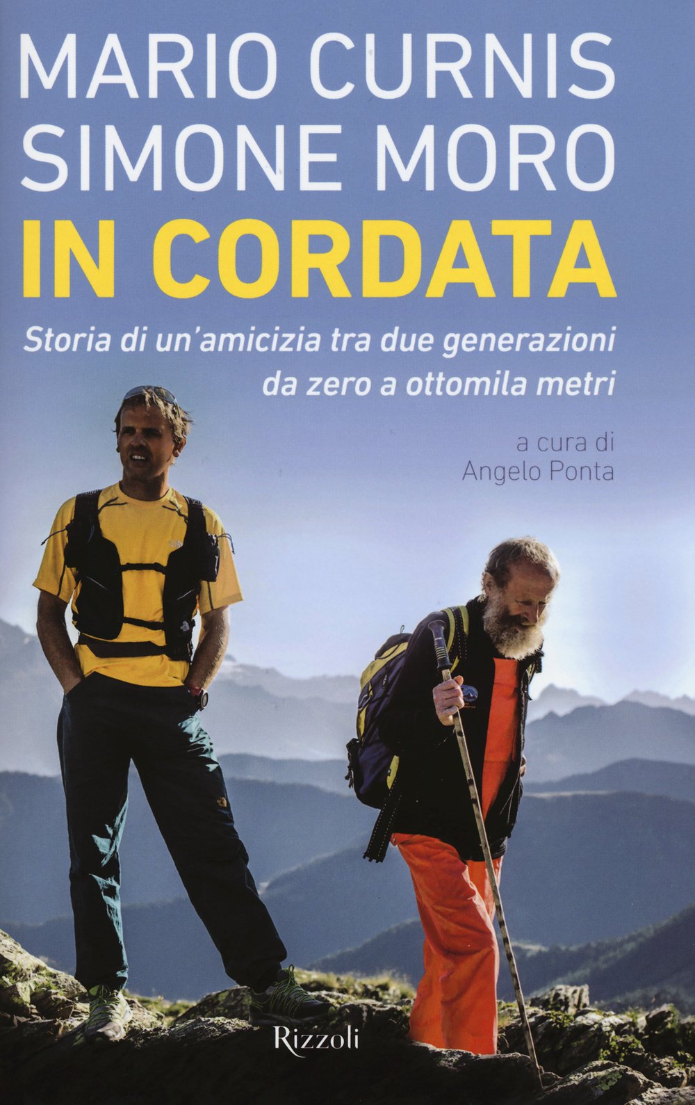 In cordata. Storia di un'amicizia tra due generazioni da zero a ottomila metri Sports