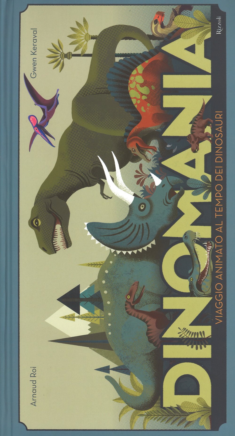 Dinomania. Viaggio animato al tempo dei dinosauri. Libro pop-up. Ediz. illustrata book