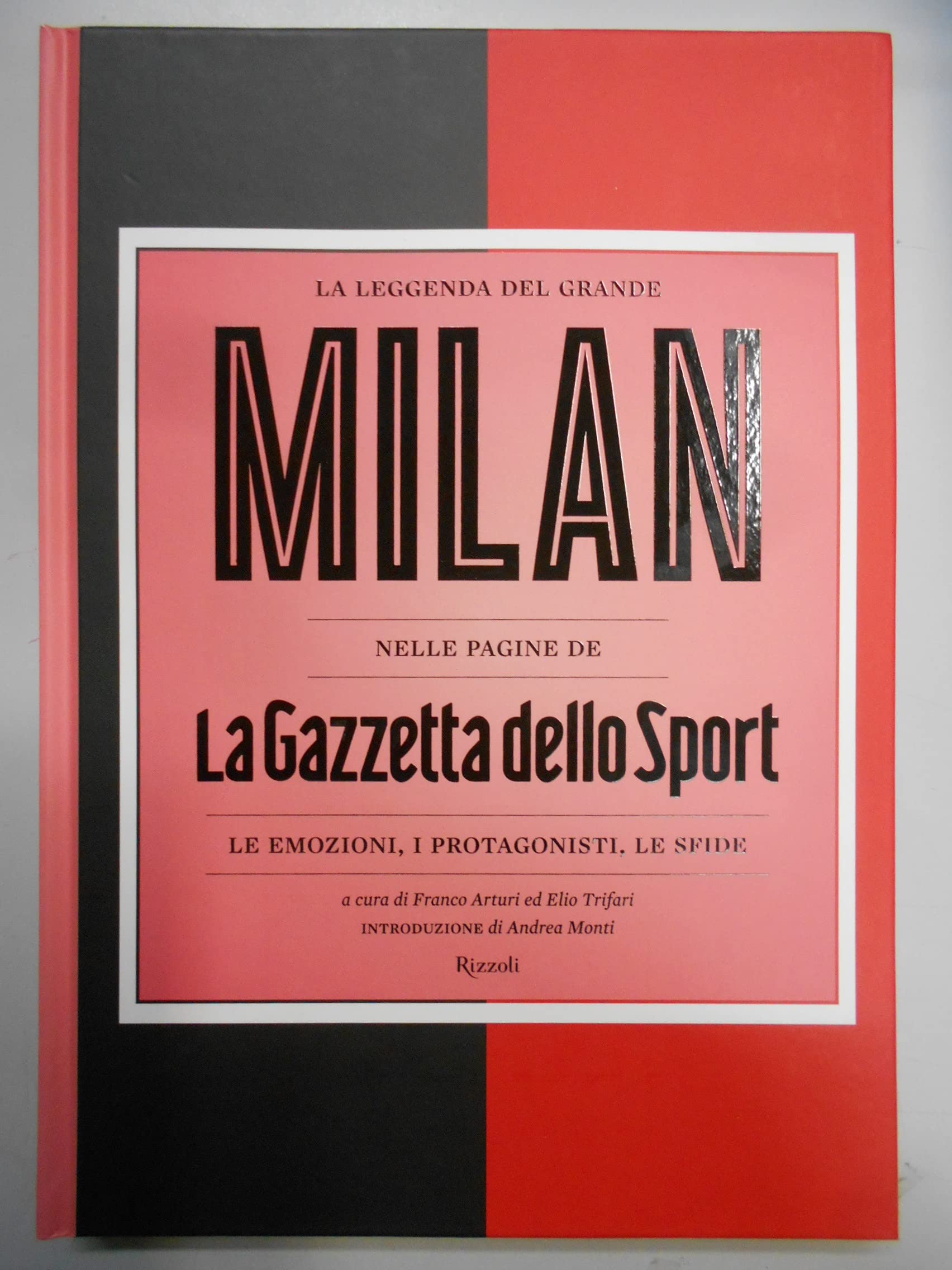 La Leggenda del grande Milan nelle pagine de «La Gazzetta dello Sport». (edizione per Autogrill) book