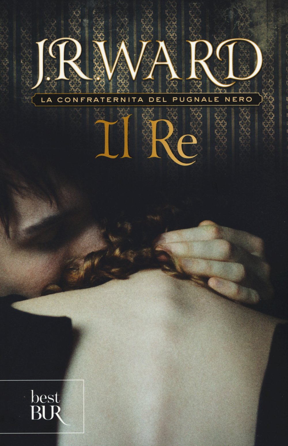 Il re. La confraternita del pugnale nero (BUR Best BUR) Dark Fantasy