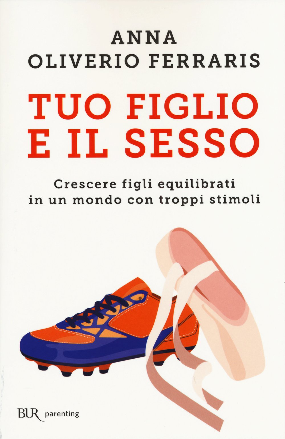 Tuo figlio e il sesso. Crescere figli equilibrati in un mondo con troppi stimoli book