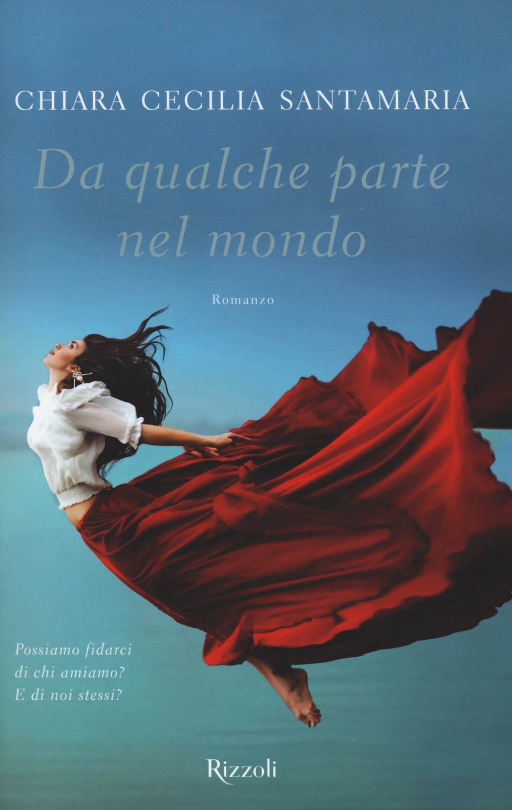 Da qualche parte nel mondo (Rizzoli narrativa) Contemporary literature