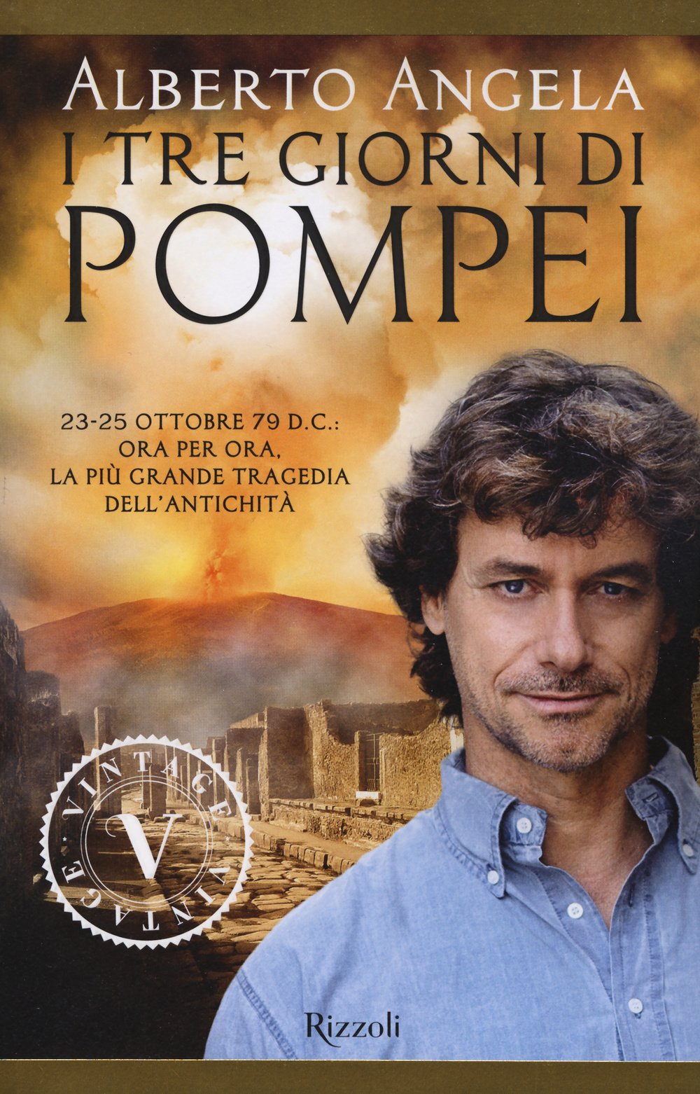 I tre giorni di Pompei: 23-25 ottobre 79 d. C. Ora per ora, la più grande tragedia dell'antichità History