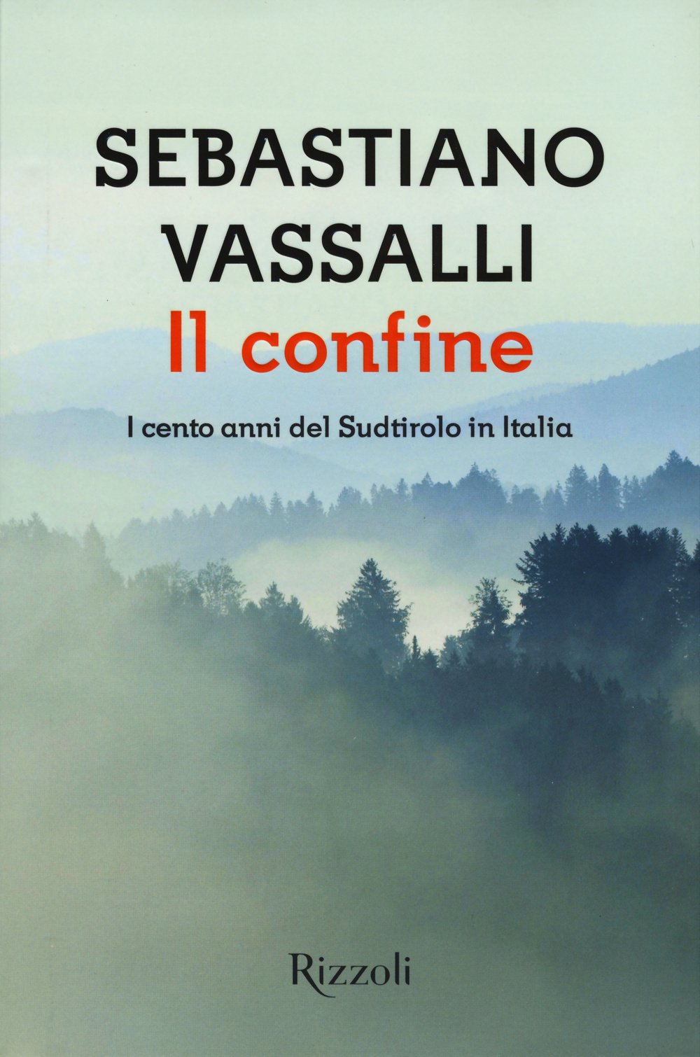 Il confine. I cento anni del Sudtirolo in Italia book