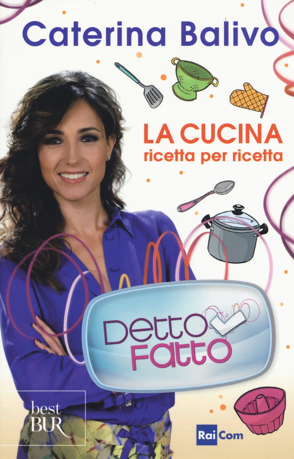 Detto Fatto. La cucina ricetta per ricetta book