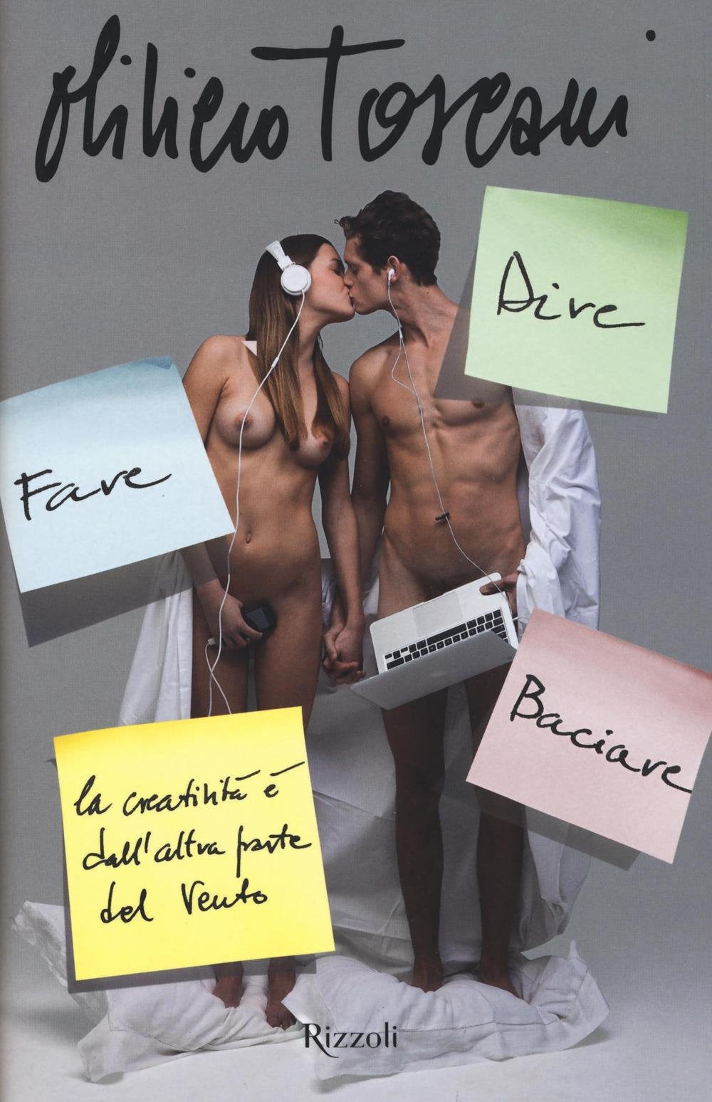 Dire fare baciare. La creatività è dall'altra parte del vento Media & Communication