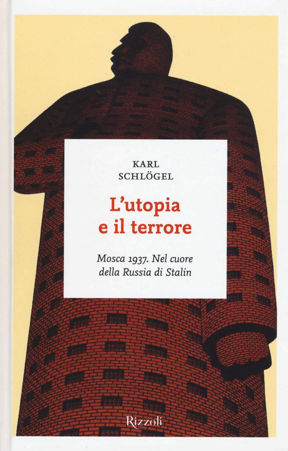 L'utopia e il terrore. Mosca 1937. Nel cuore della Russia di Stalin book