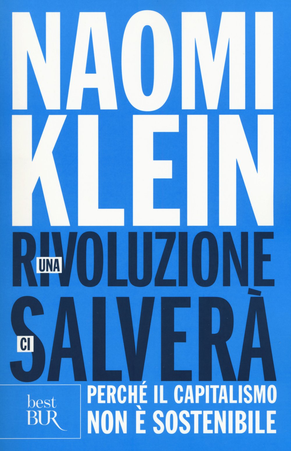 Una rivoluzione ci salverà. Perché il capitalismo non è sostenibile Non-fiction books