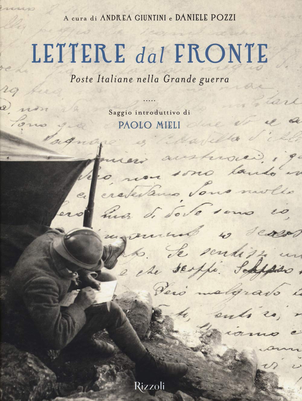 Lettere dal fronte. Poste Italiane nella grande guerra. Ediz. illustrata book