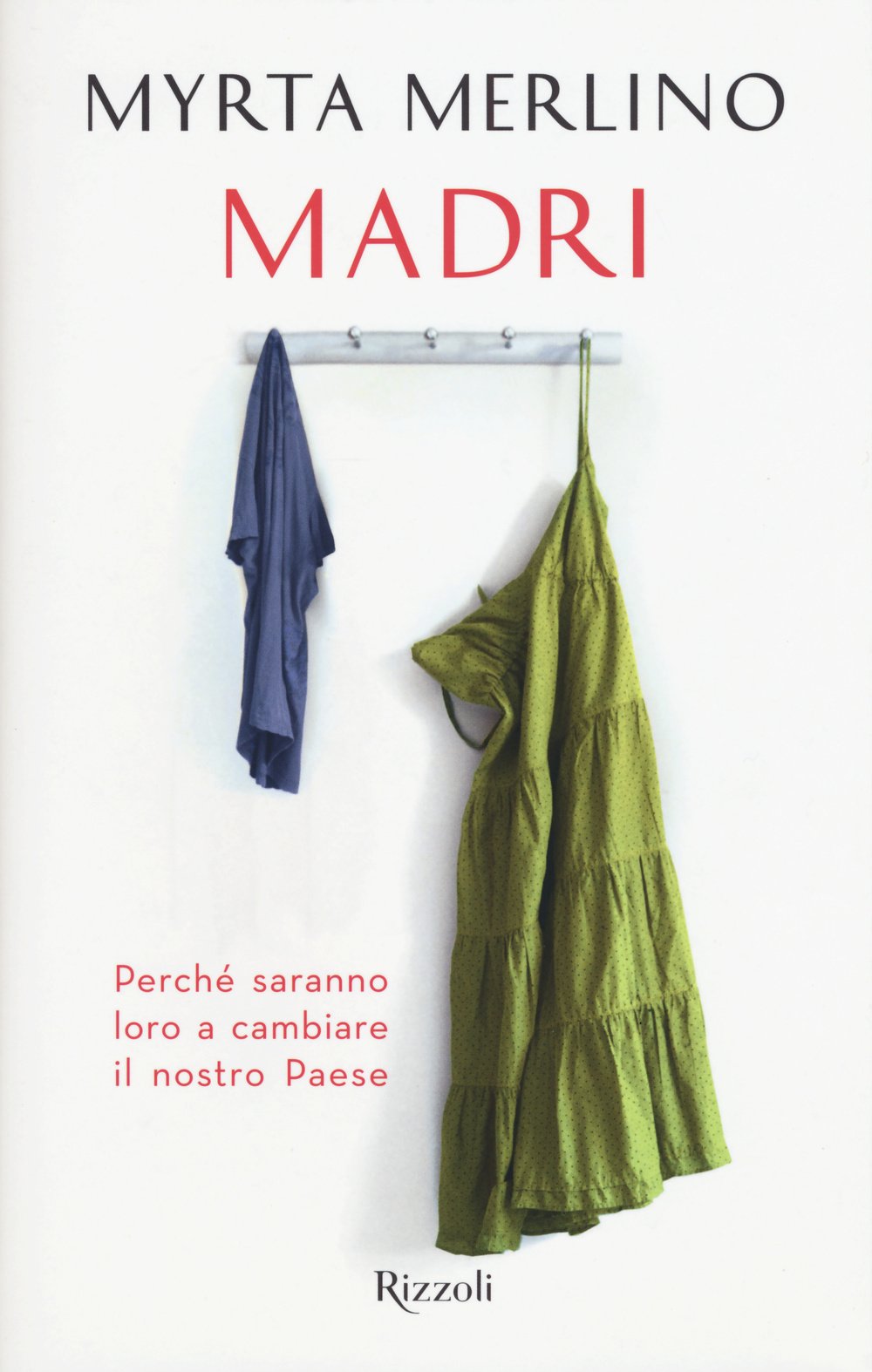 Madri. Perché saranno loro a cambiare il nostro Paese Politics & History