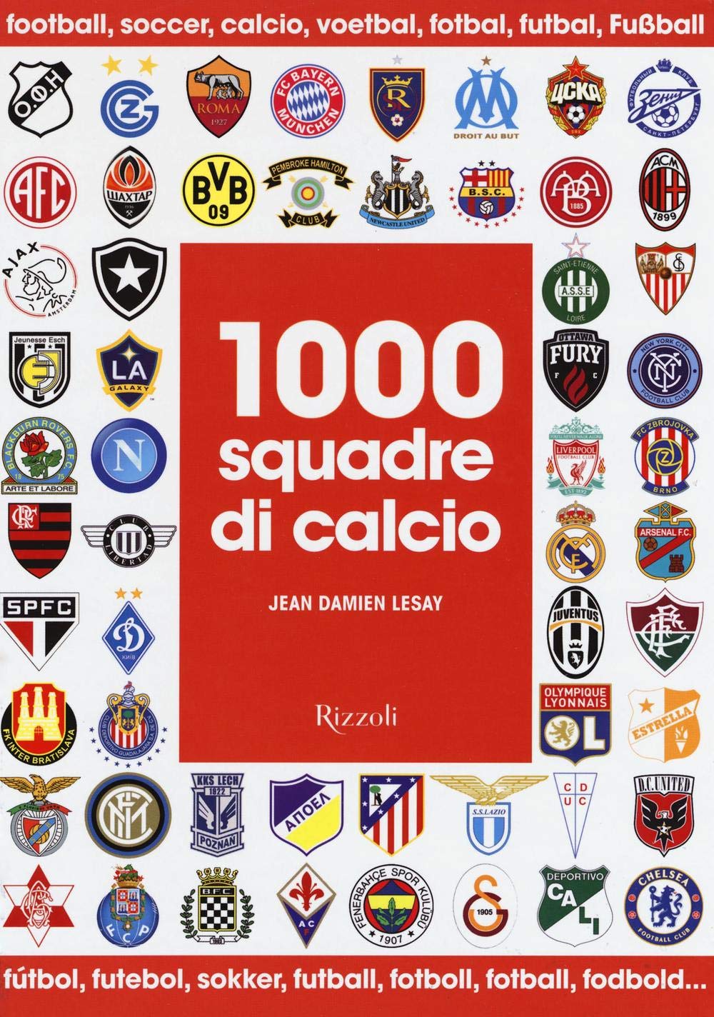 1000 squadre di calcio. Ediz. illustrata book