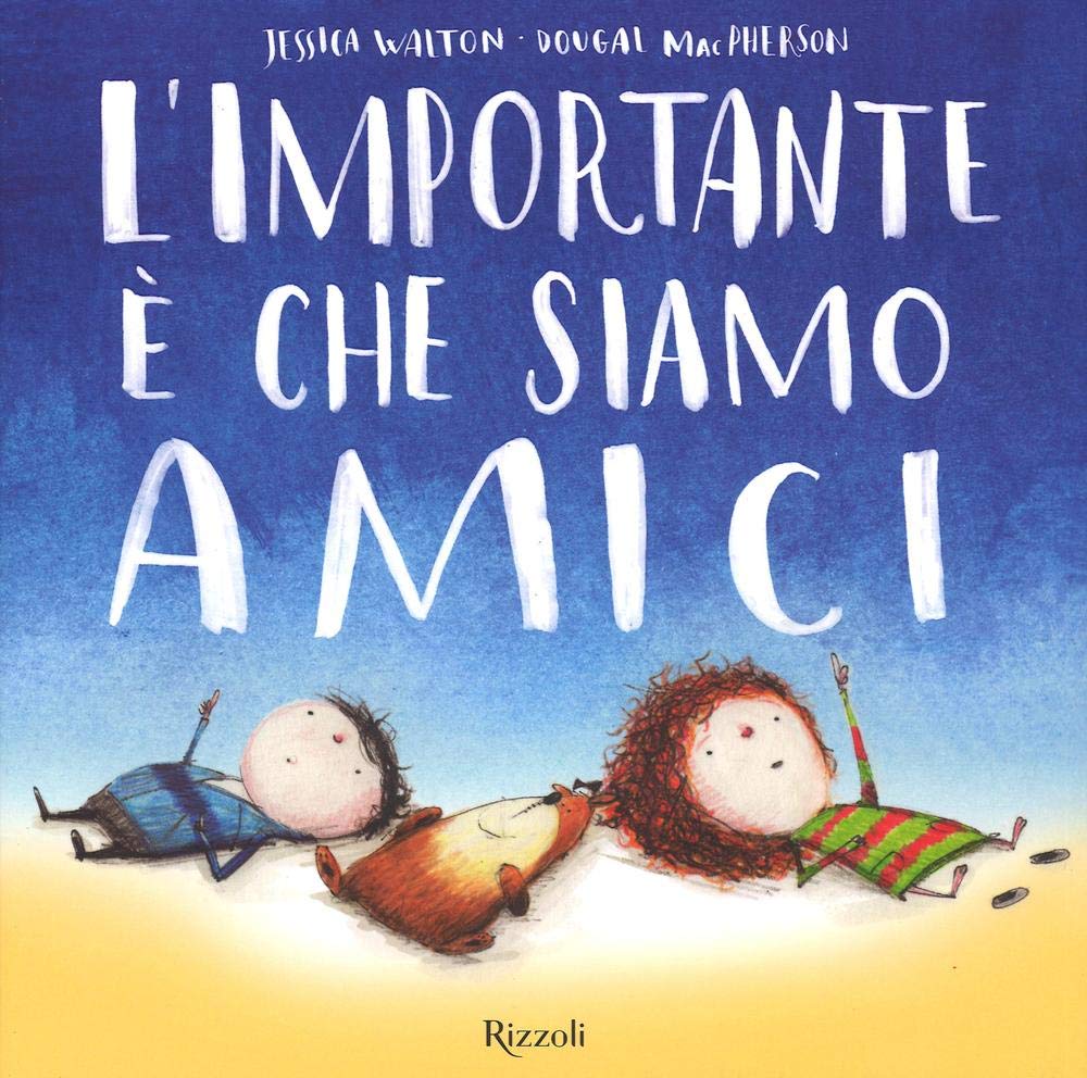L'importante è che siamo amici (Narrativa Ragazzi) Non-fiction