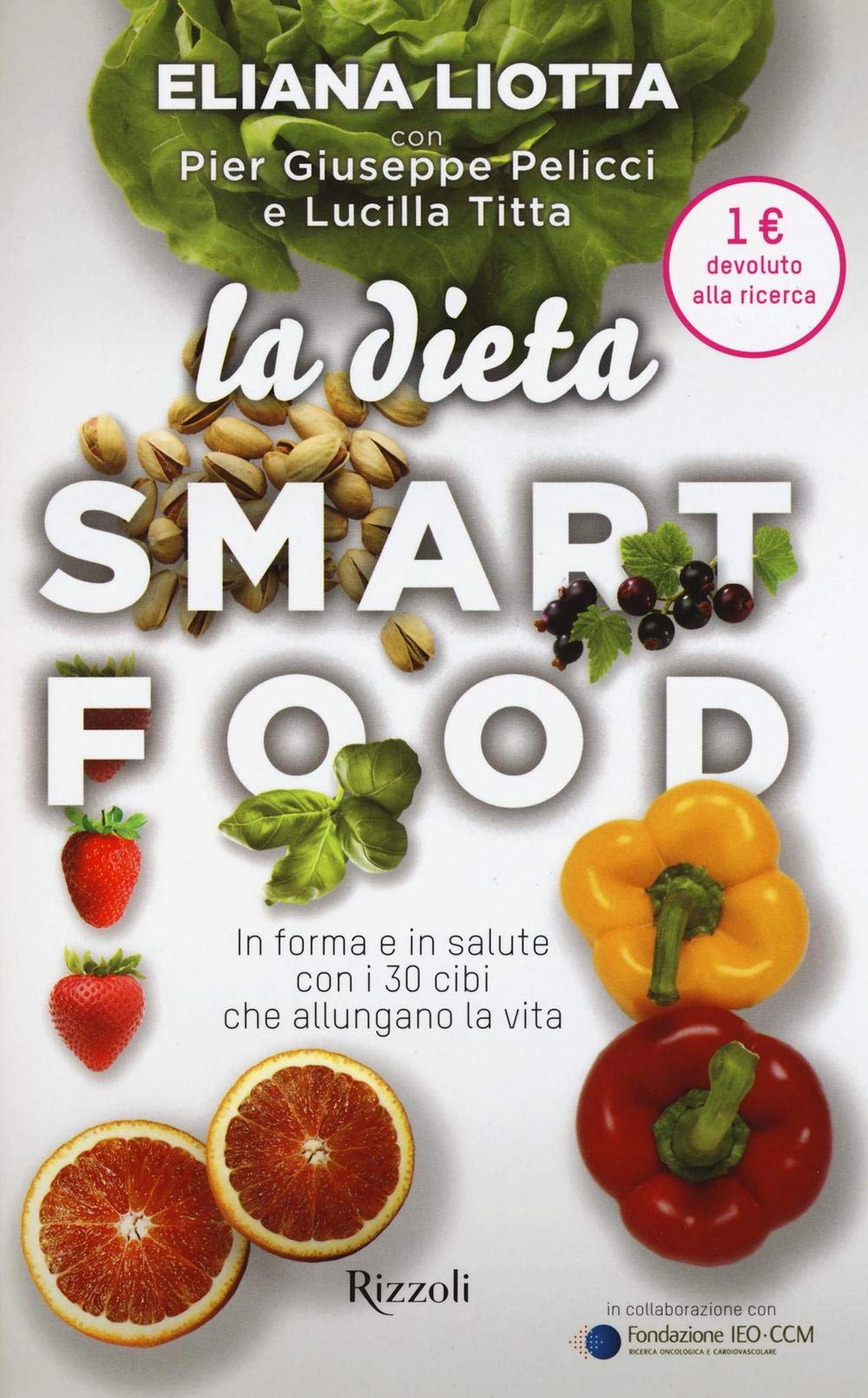 La dieta Smartfood. In forma e in salute con i 30 cibi che allungano la vita Medicine