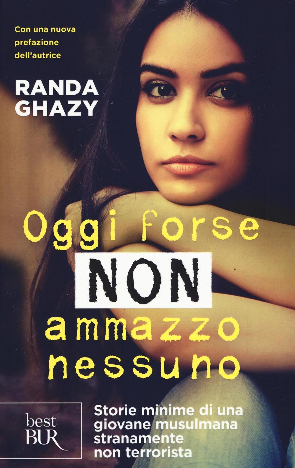 Oggi forse non ammazzo nessuno. Storie minime di una giovane musulmana stranamente non terrorista Contemporary literature