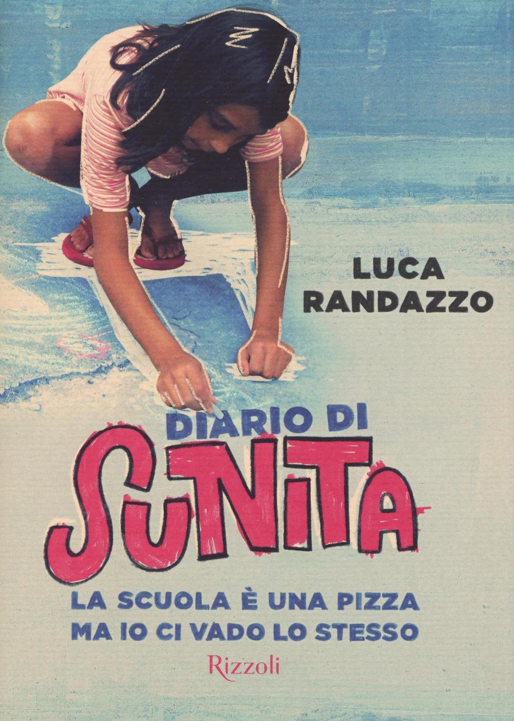 Diario di Sunita. La scuola è una pizza ma io ci vado lo stesso (Narrativa Ragazzi) Fiction
